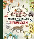 E-Book (epub) Die Schule der magischen Tiere: Mister Morrisons gesammeltes Tierwissen von Martin Verg, Margit Auer