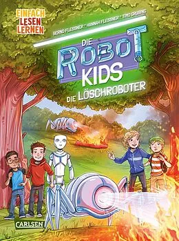 E-Book (epub) Die Robot-Kids: Die Löschroboter von Bernd Flessner, Hannah Flessner