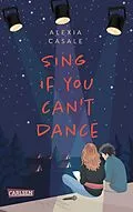 E-Book (epub) Sing If You Can't Dance von Alexia Casale