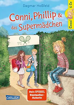 E-Book (epub) Conni &amp; Co 7: Conni, Phillip und das Supermädchen von Dagmar Hoßfeld