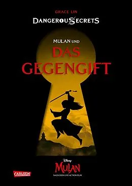 E-Book (epub) Disney - Dangerous Secrets 5: Mulan und DAS GEGENGIFT von Grace Lin