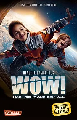 E-Book (epub) WOW! Nachricht aus dem All (Das Buch zum Film) von Hendrik Lambertus