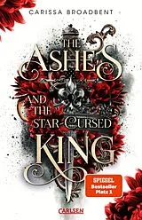 E-Book (epub) The Ashes and the Star-Cursed King (Crowns of Nyaxia 2) von Carissa Broadbent