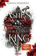 E-Book (epub) The Ashes and the Star-Cursed King (Crowns of Nyaxia 2) von Carissa Broadbent
