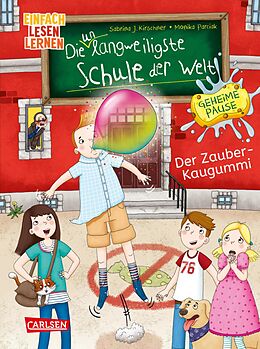 E-Book (epub) Die unlangweiligste Schule der Welt. Geheime Pause 1: Der Zauber-Kaugummi von Sabrina J. Kirschner