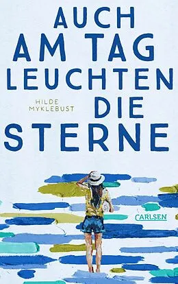 E-Book (epub) Auch am Tag leuchten die Sterne von Hilde Myklebust