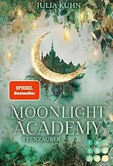 E-Book (epub) Moonlight Academy. Feenzauber von Julia Kuhn