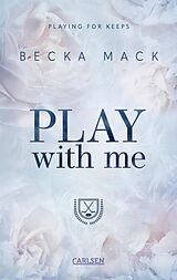 E-Book (epub) Play With Me (Playing for Keeps 2) von Becka Mack