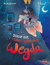 E-Book (epub) Die kleine Fledermaus Wegda: Schlaf gut, kleine Fledermaus Wegda! von Nanna Neßhöver