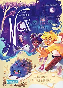 E-Book (epub) Das Geheimnis von Nox 2: Aufgewacht, Schule der Nacht! von Claudia Scharf