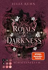 E-Book (epub) Royals of Darkness. Schattenfluch (Royal Shadows 3) von Julia Kuhn