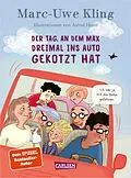 E-Book (epub) Der Tag, an dem Max dreimal ins Auto gekotzt hat von Marc-Uwe Kling, Astrid Henn