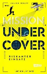 E-Book (epub) Mission Undercover 1: Riskanter Einsatz von Julien Wolff