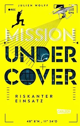 E-Book (epub) Mission Undercover 1: Riskanter Einsatz von Julien Wolff
