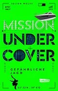 E-Book (epub) Mission Undercover 2: Gefährliche Jagd von Julien Wolff