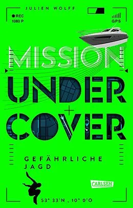 E-Book (epub) Mission Undercover 2: Gefährliche Jagd von Julien Wolff