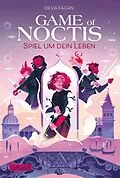 E-Book (epub) Game of Noctis - Spiel um dein Leben von Deva Fagan