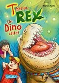 E-Book (epub) Tiberius Rex 3: Ein Dino zeltet von Florian Fuchs