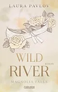 E-Book (epub) Magnolia Falls 2: Wild River von Laura Pavlov