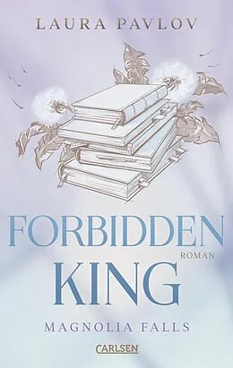 E-Book (epub) Magnolia Falls 3: Forbidden King von Laura Pavlov