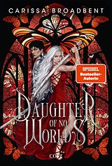 E-Book (epub) Daughter of No Worlds (War of Lost Hearts 1) von Carissa Broadbent