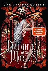 E-Book (epub) Daughter of No Worlds (War of Lost Hearts 1) von Carissa Broadbent