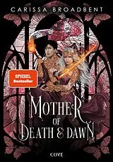 E-Book (epub) Mother of Death and Dawn (War of Lost Hearts 3) von Carissa Broadbent