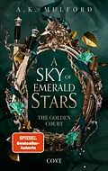 E-Book (epub) A Sky of Emerald Stars (The Golden Court 2) von A.K. Mulford