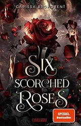 E-Book (epub) Six Scorched Roses (Crowns of Nyaxia) von Carissa Broadbent