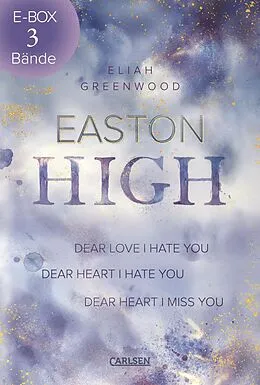 E-Book (epub) Easton High: Sammelband der mitreißenden New-Adult-Trilogie von Eliah Greenwood