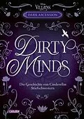 E-Book (epub) Disney Villains - Dark Ascension 1: DIRTY MINDS - Die Geschichte von Cinderellas Stiefschwestern von Robin Benway