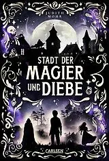 E-Book (epub) Stadt der Magier und Diebe (Stadt der Magier 1) von Judith Mohr