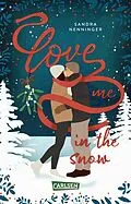 E-Book (epub) Love Me in the Snow von Sandra Nenninger