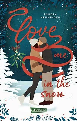 E-Book (epub) Love Me in the Snow von Sandra Nenninger