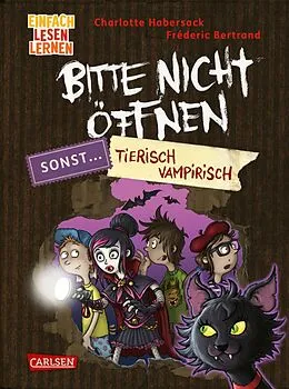 E-Book (epub) Bitte nicht öffnen, sonst ... 3: Tierisch vampirisch! von Charlotte Habersack