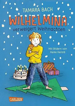 E-Book (epub) Wilhelmina verweigert Weihnachten von Tamara Bach