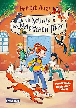 E-Book (epub) Die Schule der magischen Tiere Neuausgabe 1: Die Schule der magischen Tiere von Margit Auer
