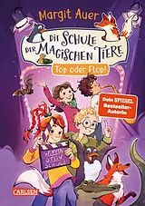 E-Book (epub) Die Schule der magischen Tiere Neuausgabe 5: Top oder Flop! von Margit Auer