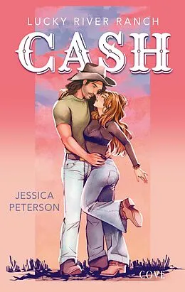 E-Book (epub) Cash (Lucky River Ranch 1) von Jessica Peterson