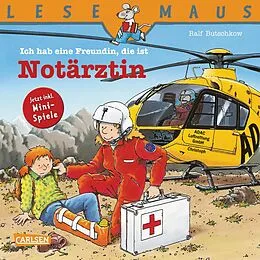 E-Book (epub) LESEMAUS: Ich hab eine Freundin, die ist Notärztin von Ralf Butschkow