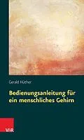 E-Book (pdf) Bedienungsanleitung für ein menschliches Gehirn von Gerald Hüther