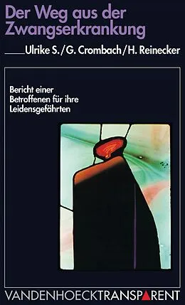 E-Book (pdf) Der Weg aus der Zwangserkrankung von Ulrike S., Gerhard Crombach, Hans Reinecker