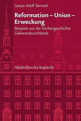 E-Book (pdf) Reformation - Union - Erweckung von Gustav Adolf Benrath