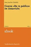 E-Book (pdf) Ciceros »De re publica« im Unterricht von Hans-Joachim Glücklich