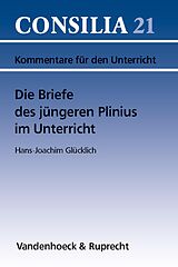 E-Book (pdf) Die Briefe des jüngeren Plinius im Unterricht von Hans-Joachim Glücklich