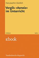 E-Book (pdf) Vergils »Aeneis« im Unterricht von Hans-Joachim Glücklich