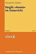 E-Book (pdf) Vergils »Aeneis« im Unterricht von Hans-Joachim Glücklich