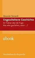 E-Book (pdf) Ungeschehene Geschichte von Alexander Demandt
