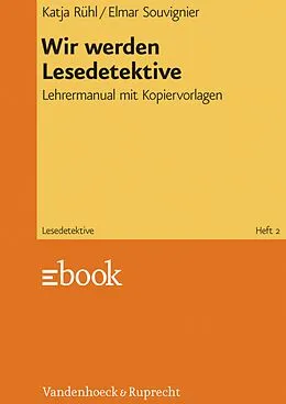 E-Book (pdf) Wir werden Lesedetektive von Katja Rühl, Elmar Souvignier