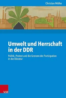 E-Book (pdf) Umwelt und Herrschaft in der DDR von Christian Möller